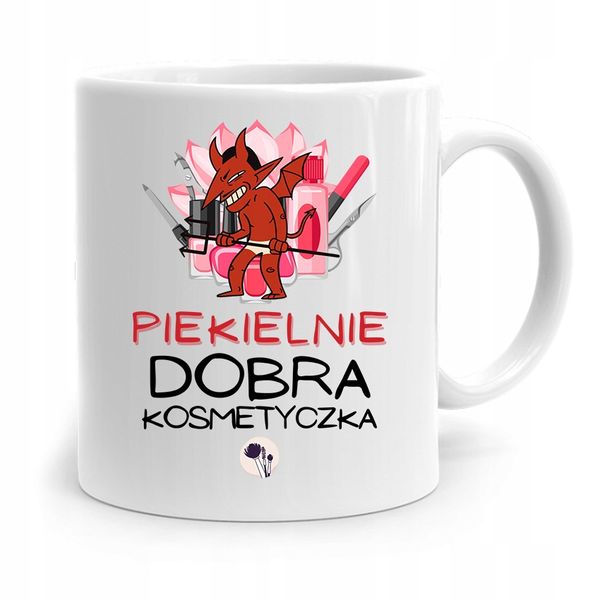Kubek Prezent Dla Kosmetyczki Piekielnie Dobra Z Nadrukiem Ze Zdjęciem zdjęcie 1
