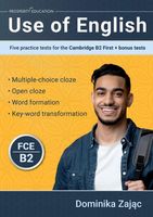 Use of English. 5 Practice Tests for the Cambridge B2 First + bonus tests…