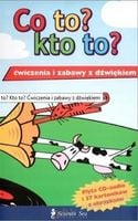 CO TO? KTO TO? ĆWICZENIA I ZABAWY Z DŹWIĘKIEM PRACA ZBIOROWA
