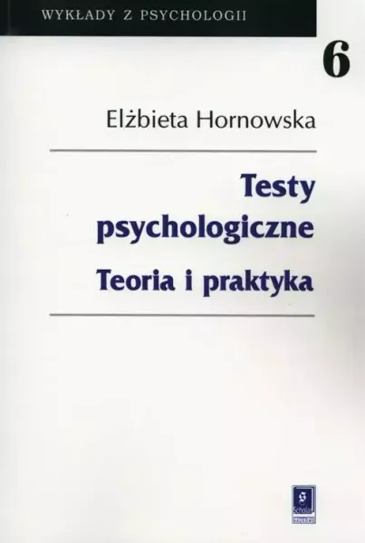 Testy psychologiczne. Teoria i praktyka zdjęcie 1
