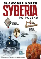 Syberia po polsku. Odkrywcy, biznesmenni, ludzie sukcesu