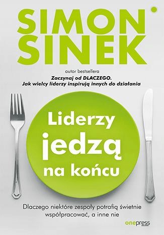 Liderzy jedzą na końcu Simon Sinek zdjęcie 1