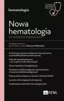 Nowa Hematologia. Najnowsze Doniesienia. W Gabinecie Lekarza Specjalisty.