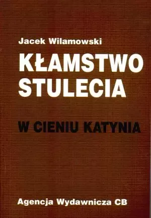 Kłamstwo stulecia  W cieniu Katynia zdjęcie 1