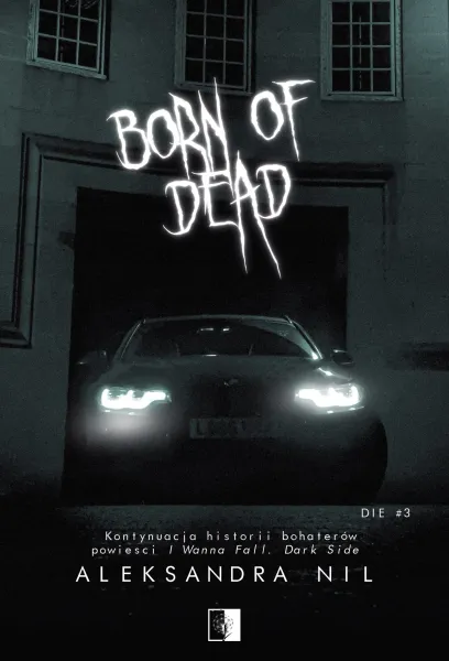 Born of Dead. Die. Tom 3 zdjęcie 1