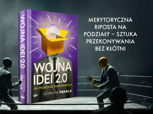 Wojna Idei 2.0. Jak przekonać przekonanych? na Arena.pl