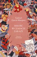 Miłość w czasach zarazy Gabriel García Márquez
