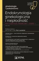 ENDOKRYNOLOGIA GINEKOLOGICZNA I NIEPŁODNOŚĆ CZ. 1 PIOTR LAUDAŃSKI