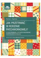 Jak przetrwać w rodzinie patchworkowej? P.L. Papernow