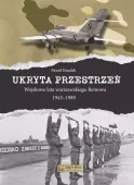 Ukryta przestrzeń. Wojskowe lata warszawskiego Bemowa 1945&ndash;1989