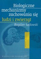 Biologiczne mechanizmy zachowania się B.Sadowski