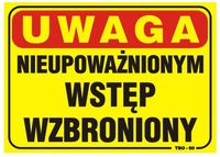 TABLICA 35*25CM UWAGA! NIEUPOWAŻNIONYM WSTĘP WZBRONIONY - TAB T04