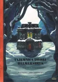 Tajemnica dworu Helmersbruk. Opowieść z 24 rozdziałach