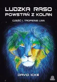 Ludzka raso, powstań z kolan. Część I. Tropienie lwa