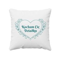 Kocham Cię Dziadku - poduszka na prezent DZIEŃ DZIADKA MIŁOŚĆ OD WNUKÓW