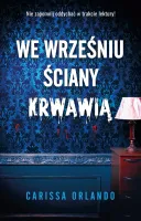 We wrześniu ściany krwawią
