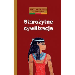 Starożytne cywilizacje. Encyklopedia ilustrowana Tordjman Nathalie/Fournier Anne-Laure
