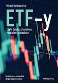 ETF-y, czyli działasz lokalnie, zarabiasz... -