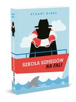 POLECAMY. Szkoła szpiegów na fali - Stuart Gibbs