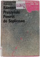 Ksawery Pruszyński Powrót do Soplicowa Publicystyka (1940 - 1948) 1990