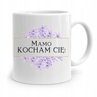 Kubek Prezent Dla Mamy Matki Mamo Kocham Cię! Z Nadrukiem Ze Zdjęciem
