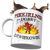 Kubek Dla Dźwiękowca Piekielnie Dobry Dźwiękowiec Z Nadrukiem Ze Zdjęciem