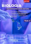 Biologia. Pięćdziesiątka Przed Maturą. Tom 3
