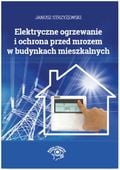 ELEKTRYCZNE OGRZEWANIE I OCHRONA PRZED MROZEM W. . . JANUSZ STRZYŻEWSKI