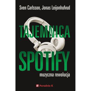 Tajemnica Spotify Carlsson Sven, Leijonhufvud Jonas