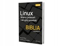Linux. Wiersz poleceń i skrypty powłoki. Biblia. Wydanie IV Christine Bres…