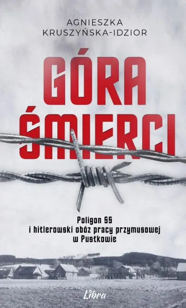 Góra Śmierci. Poligon SS i hitlerowski obóz... zdjęcie 1