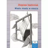 Miasto, miasta, w mieście