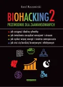 Biohacking 2 wydanie 2023. Przewodnik dla zaawansowanych