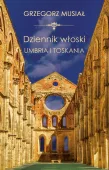 Dziennik Włoski. Umbria I Toskania
