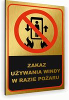 Tabliczka znak informacyjny 40x30 Złota ZAKAZ UŻYWANIA WINDY POŻAR Dibond