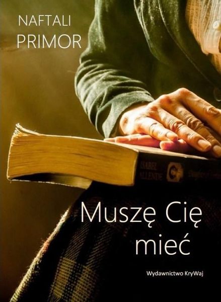 Muszę Cie mieć Naftali Promor zdjęcie 1