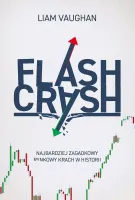 Flash Crash. Najbardziej zagadkowy rynkowy krach w historii