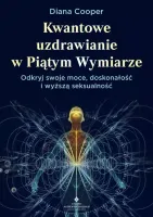 Kwantowe uzdrawianie w piątym wymiarze