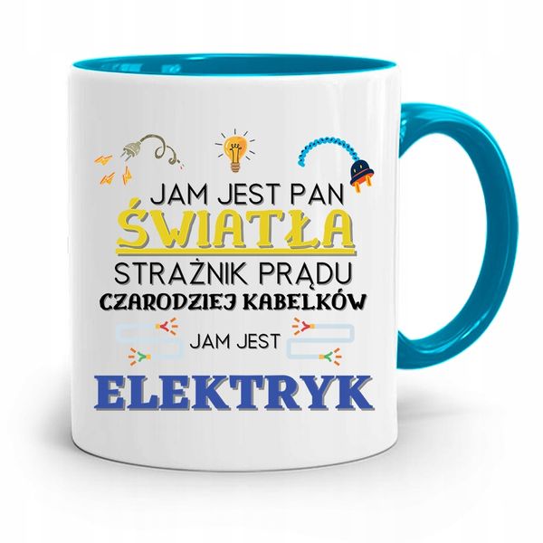 Kubek Błękitny Dla Elektryka Jam Jest Pan Światła Z Nadrukiem Ze Zdjęciem zdjęcie 1