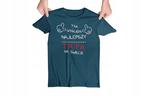KOSZULKA DLA TATY DZIEŃ OJCA TAK WYGLĄDA NAJLEPSZY na Arena.pl