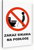 Tabliczka znak informacyjny 30x20 Biała ZAKAZ SIKANIA NA PODŁOGĘ Nierdzewna