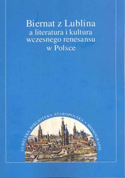 (pdf) Biernat z Lublina a literatura i kultura wczesnego renesansu w