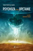 Psychoza czy opętanie. Psychologia jungowska wobec wyzwań cywilizacji