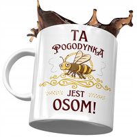 Kubek Dla Pogodynki Ta Pogodynka Jest Osom! Z Nadrukiem Ze Zdjęciem