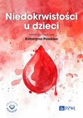 NIEDOKRWISTOŚCI U DZIECI KATARZYNA PAWELEC