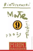 Utwory zebrane. Tom 9. Małe i większe prozy