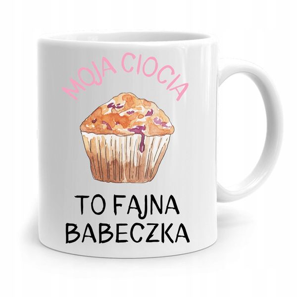 Kubek Prezent Dla Cioci Ciotki To Fajna Babeczka Z Nadrukiem Ze Zdjęciem zdjęcie 1