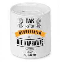 Skarbonka Dla Mechanika Jestem Mechanikiem Prezent Z Nadrukiem Ze Zdjęciem
