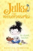 Na ratunek maluchom. Julka mała weterynarka. Tom 4