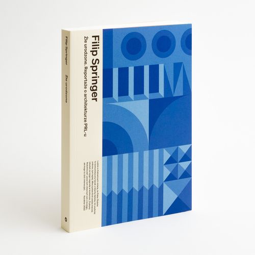 Źle urodzone. Reportaże o architekturze PRL-u na Arena.pl